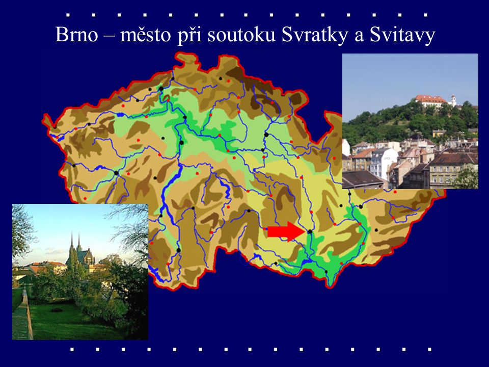 Brno – město při soutoku Svratky a Svitavy