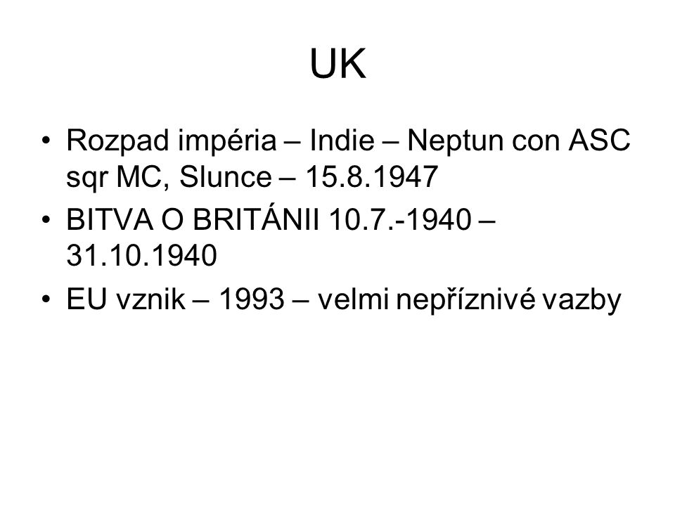 UK Rozpad impéria – Indie – Neptun con ASC sqr MC, Slunce –