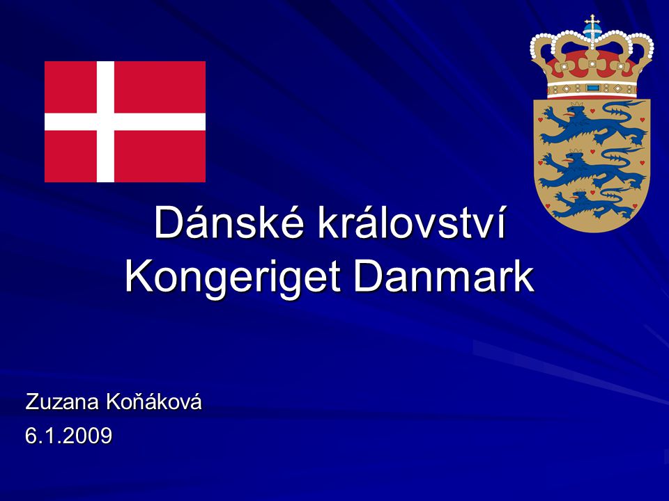 Dánské království Kongeriget Danmark