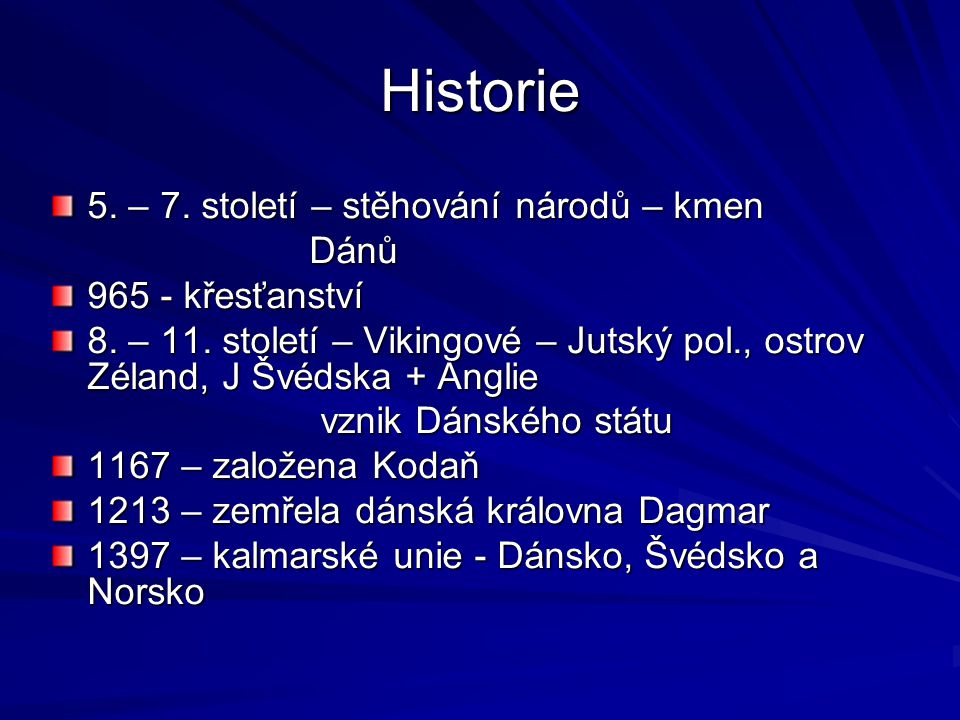 Historie 5. – 7. století – stěhování národů – kmen Dánů