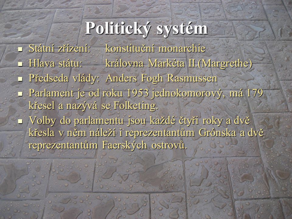 Politický systém Státní zřízení: konstituční monarchie