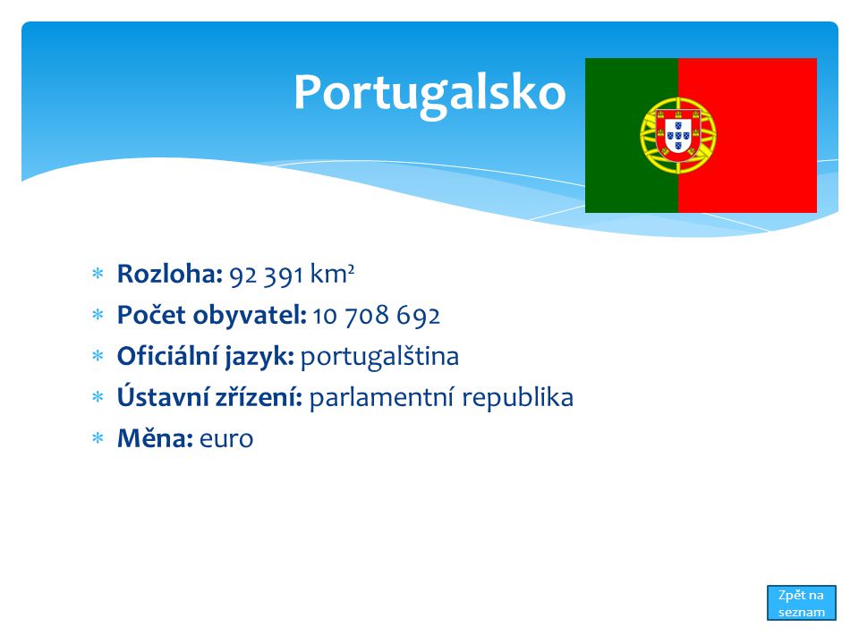 Portugalsko Rozloha: km² Počet obyvatel: