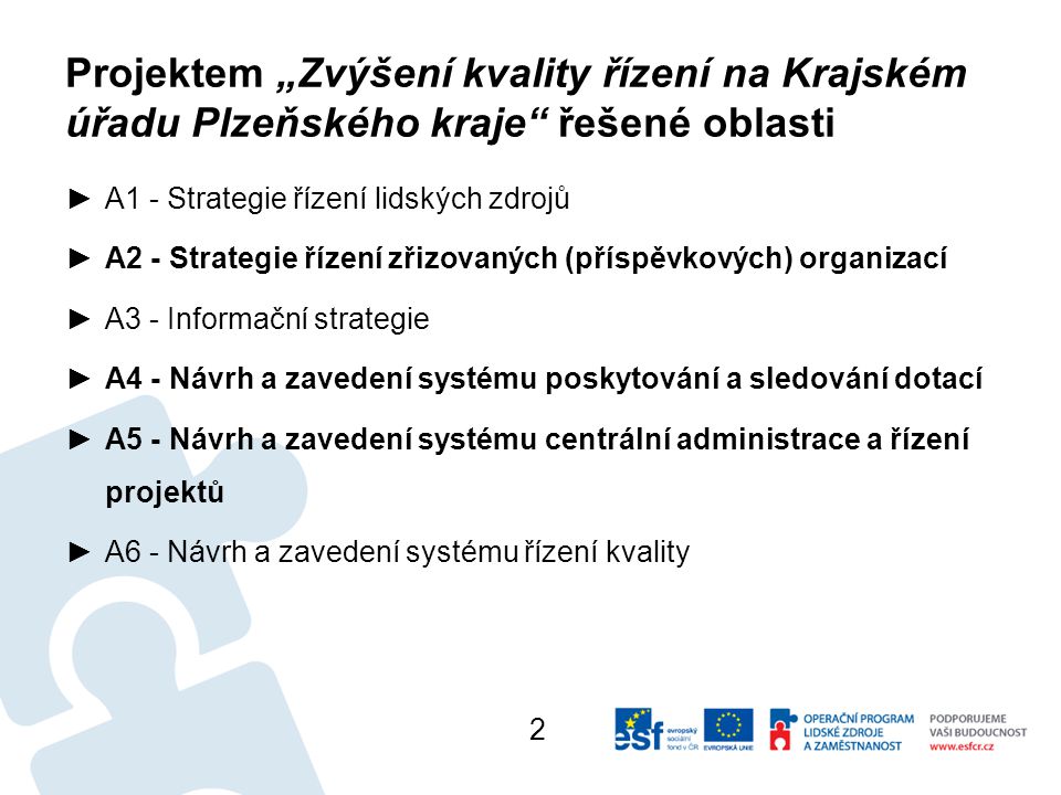 Projektem „Zvýšení kvality řízení na Krajském úřadu Plzeňského kraje řešené oblasti