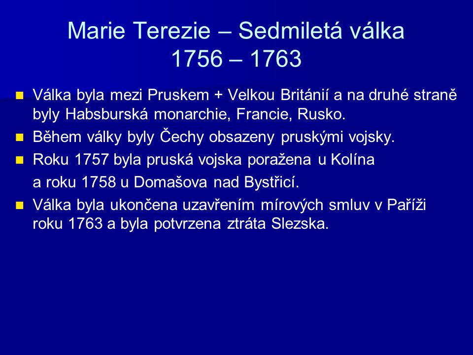 Marie Terezie – Sedmiletá válka 1756 – 1763