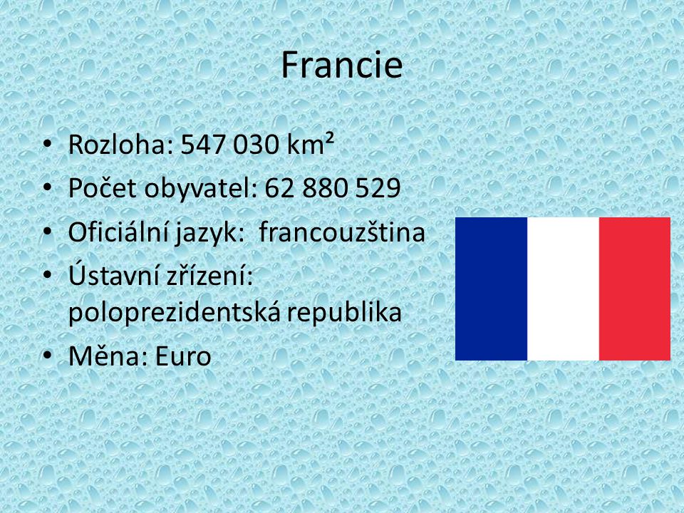 Francie Rozloha: km² Počet obyvatel: