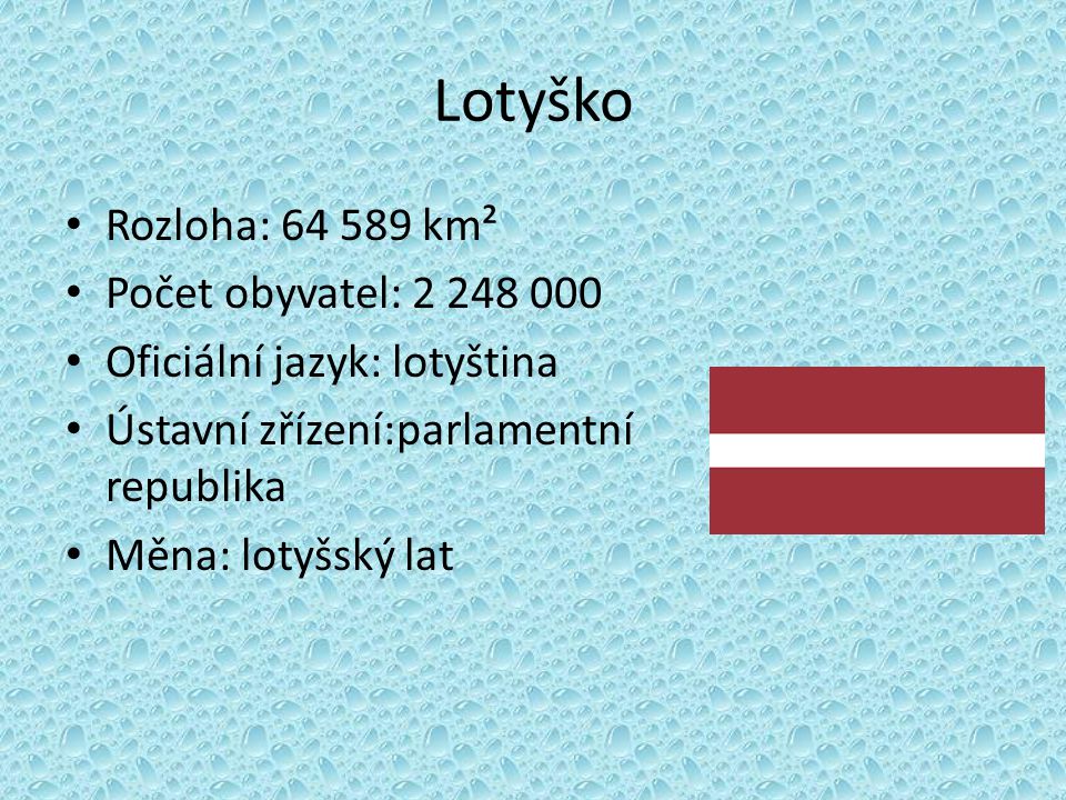 Lotyško Rozloha: km² Počet obyvatel: