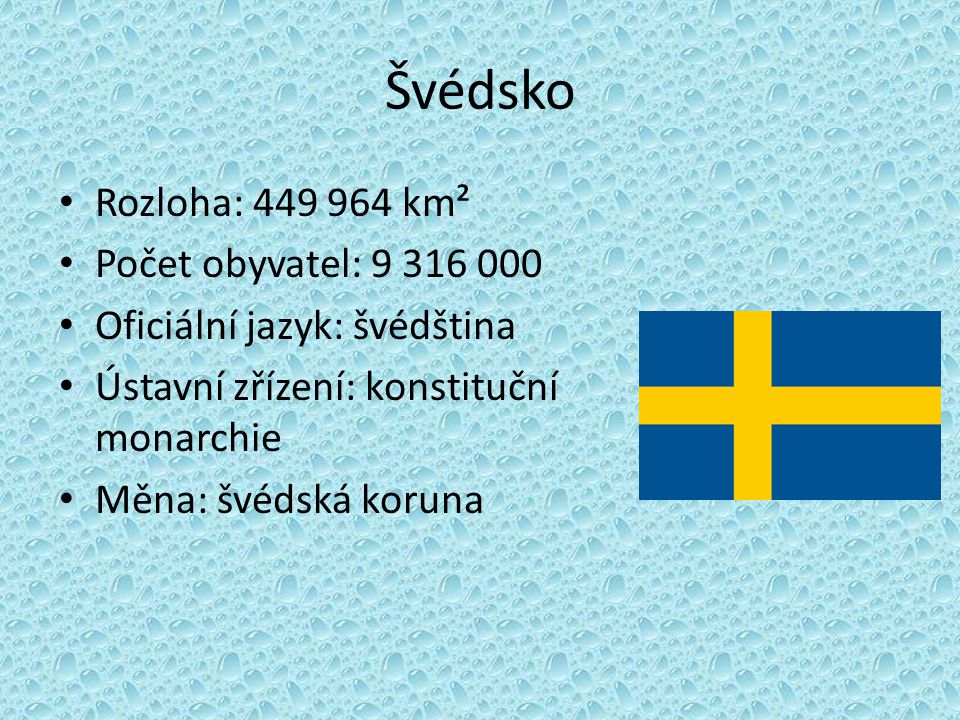 Švédsko Rozloha: km² Počet obyvatel: