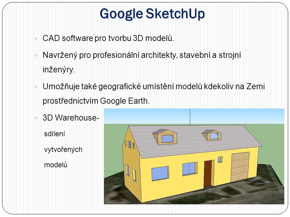 Google SketchUp CAD software pro tvorbu 3D modelů.