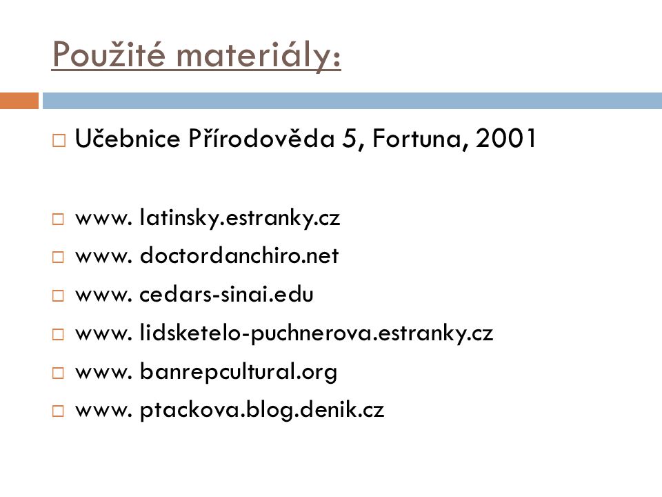 Použité materiály: Učebnice Přírodověda 5, Fortuna, 2001