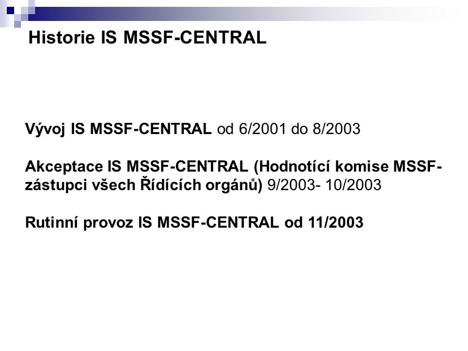 Historie IS MSSF-CENTRAL