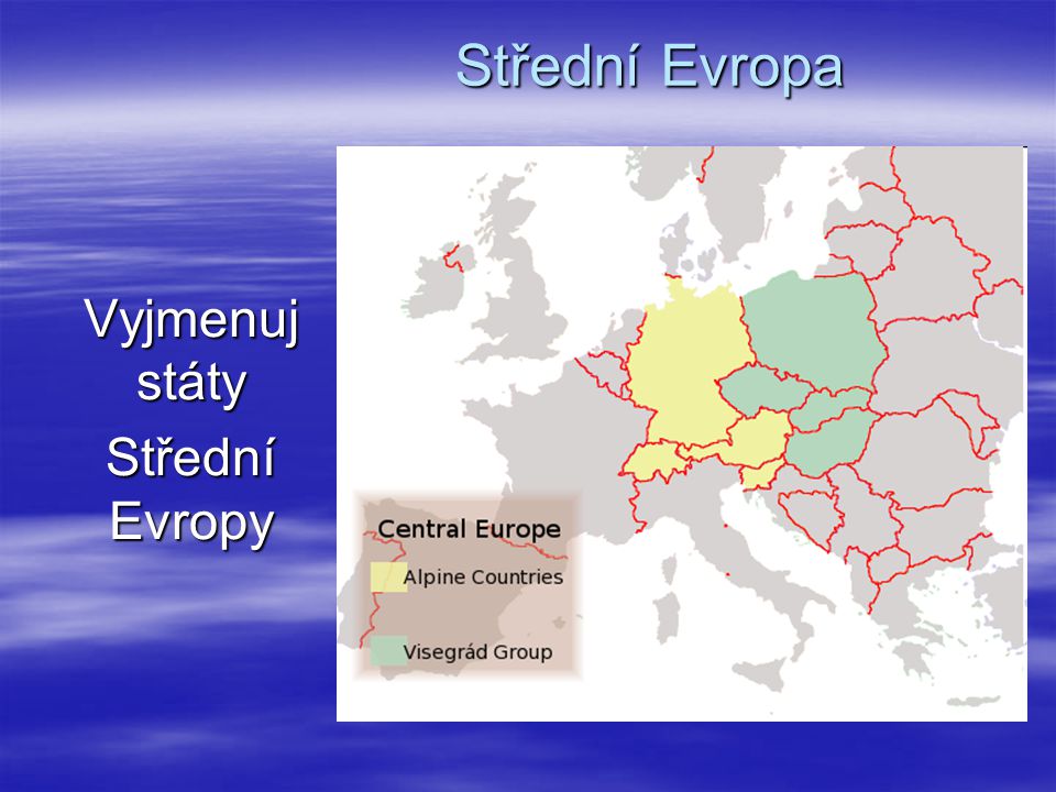Vyjmenuj státy Střední Evropy