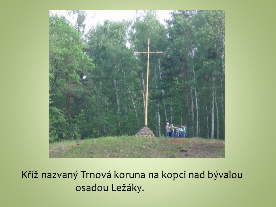 Kříž nazvaný Trnová koruna na kopci nad bývalou