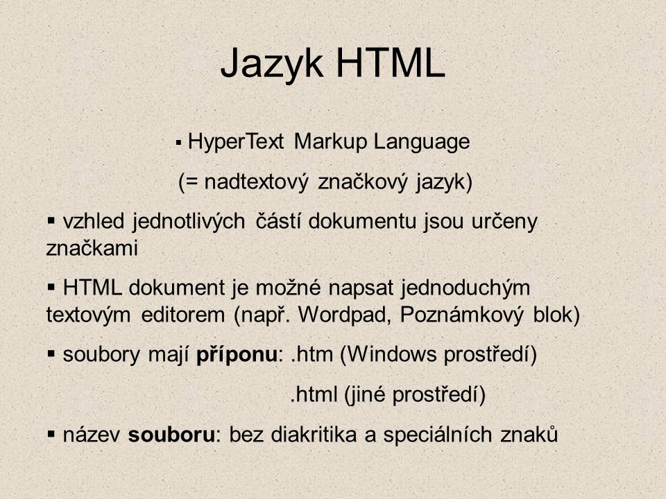 Jazyk HTML (= nadtextový značkový jazyk)
