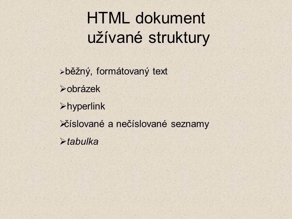 HTML dokument užívané struktury