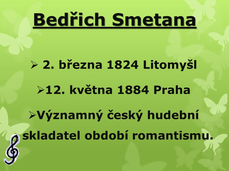 Významný český hudební skladatel období romantismu.