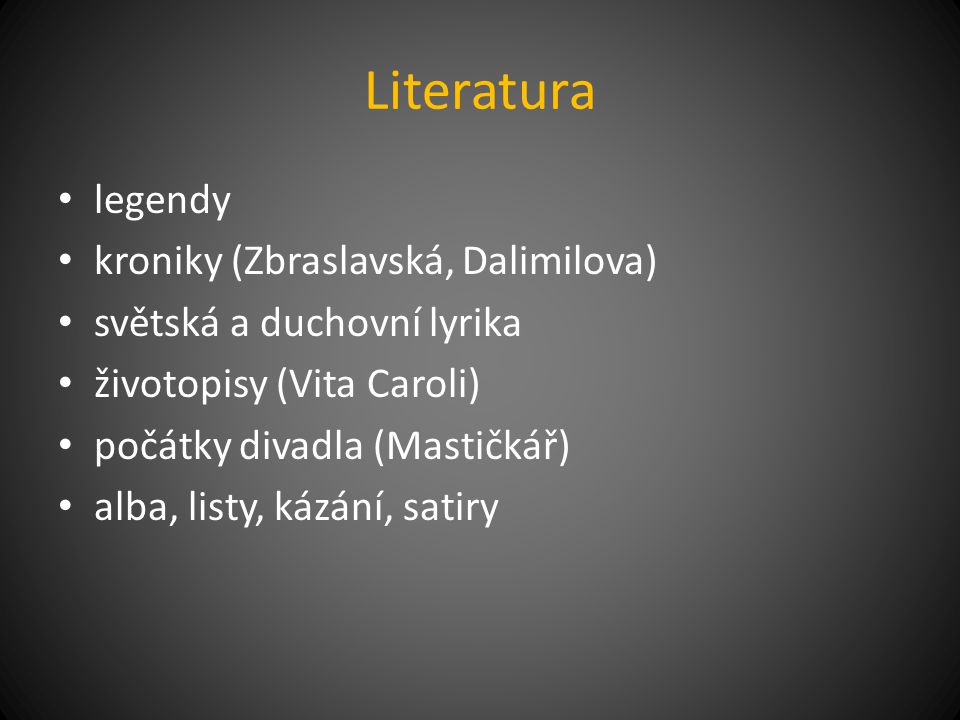 Literatura legendy kroniky (Zbraslavská, Dalimilova)