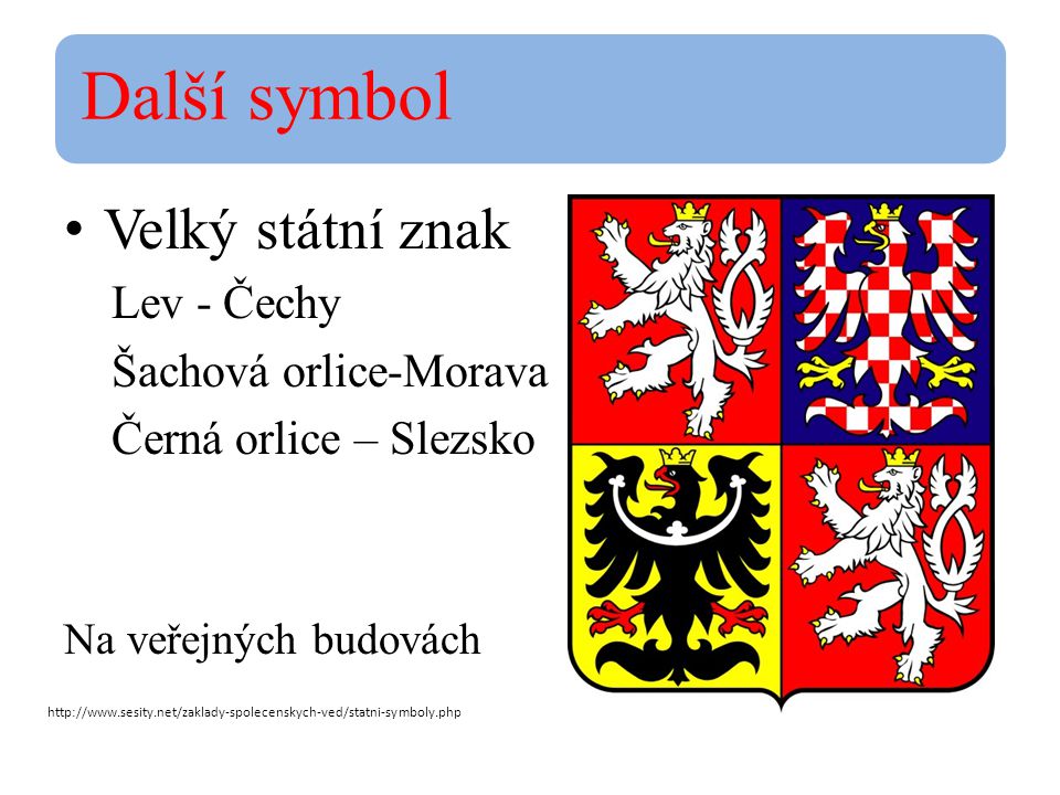 Další symbol Velký státní znak Lev - Čechy Šachová orlice-Morava
