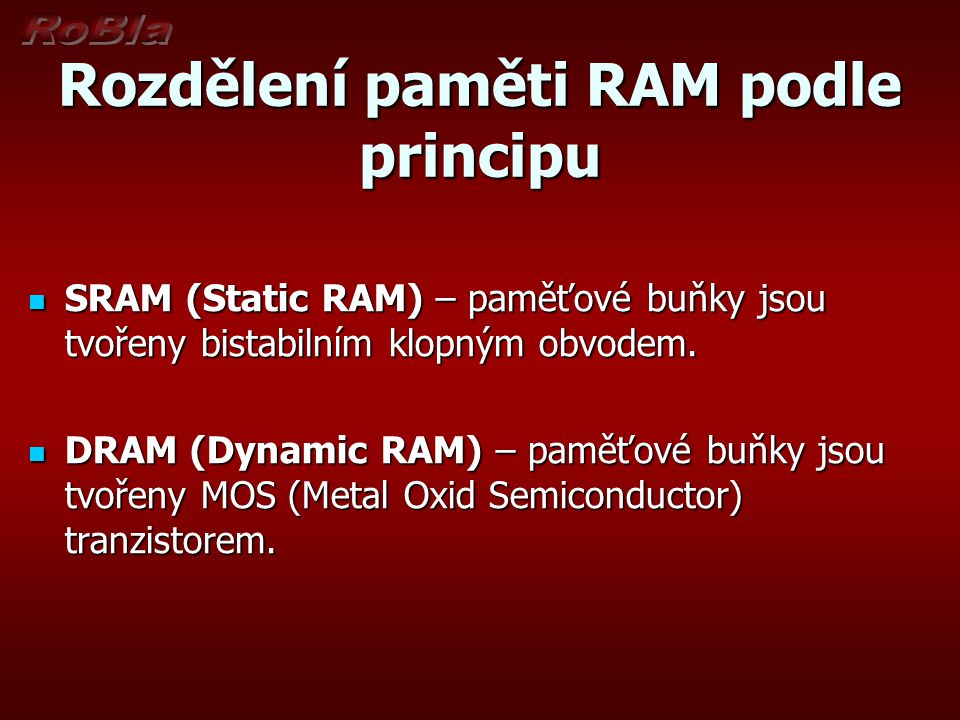 Rozdělení paměti RAM podle principu
