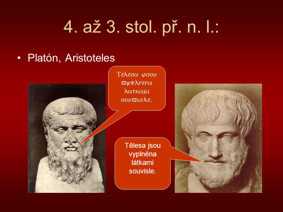 4. až 3. stol. př. n. l.: Platón, Aristoteles