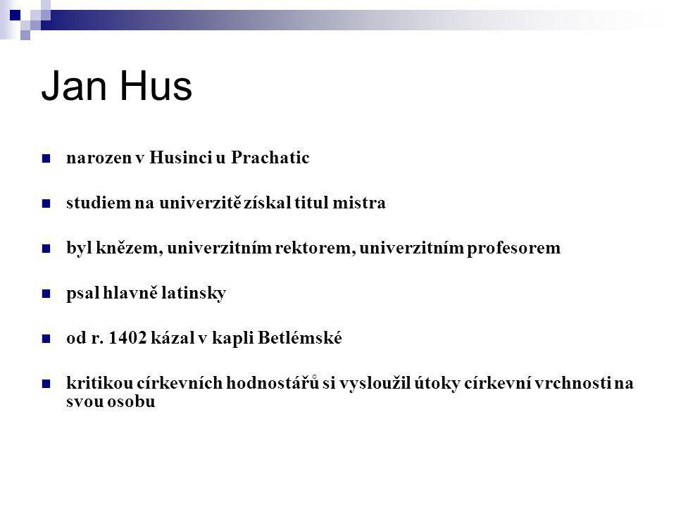 Jan Hus narozen v Husinci u Prachatic