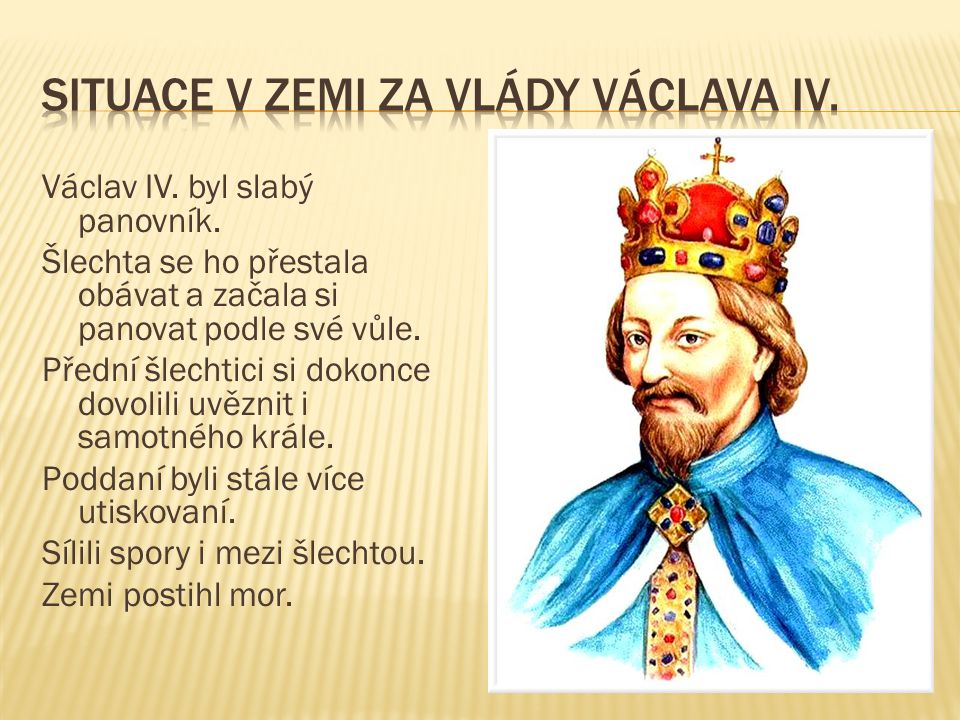 Situace v zemi za vlády Václava IV.