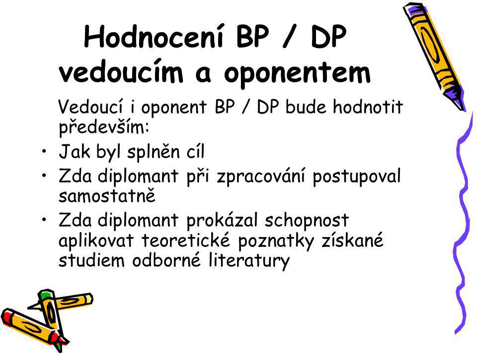 Hodnocení BP / DP vedoucím a oponentem