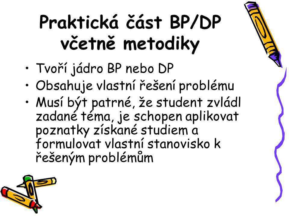 Praktická část BP/DP včetně metodiky