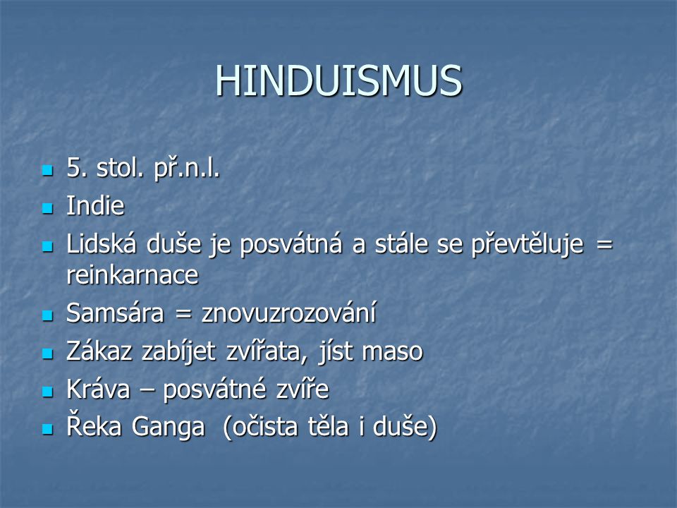 HINDUISMUS 5. stol. př.n.l. Indie