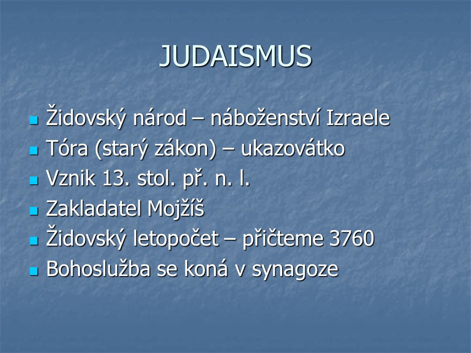 JUDAISMUS Židovský národ – náboženství Izraele
