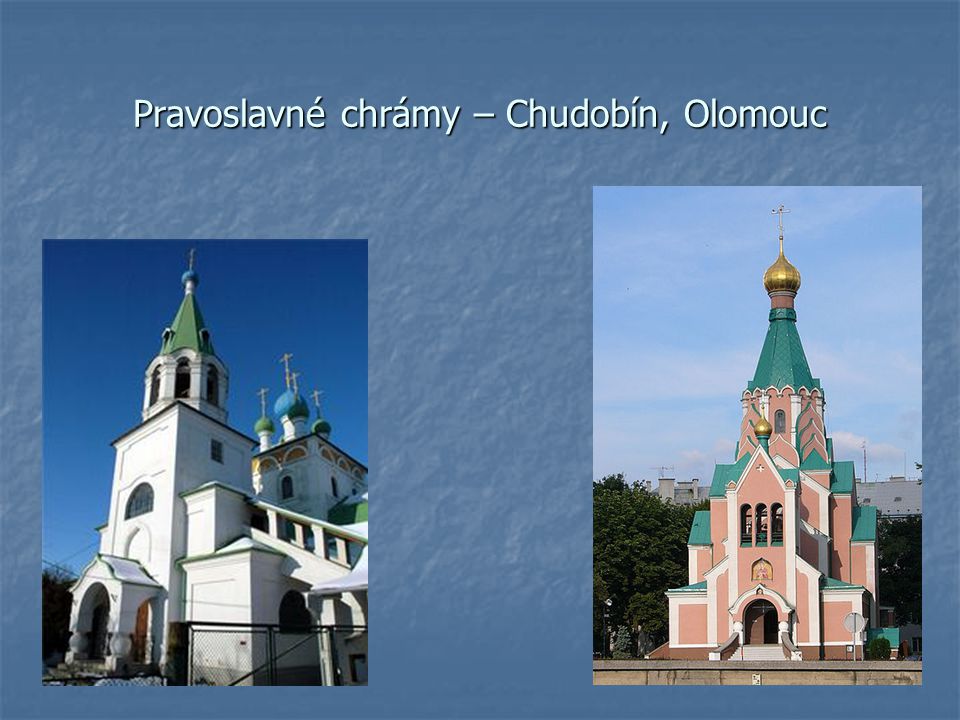 Pravoslavné chrámy – Chudobín, Olomouc