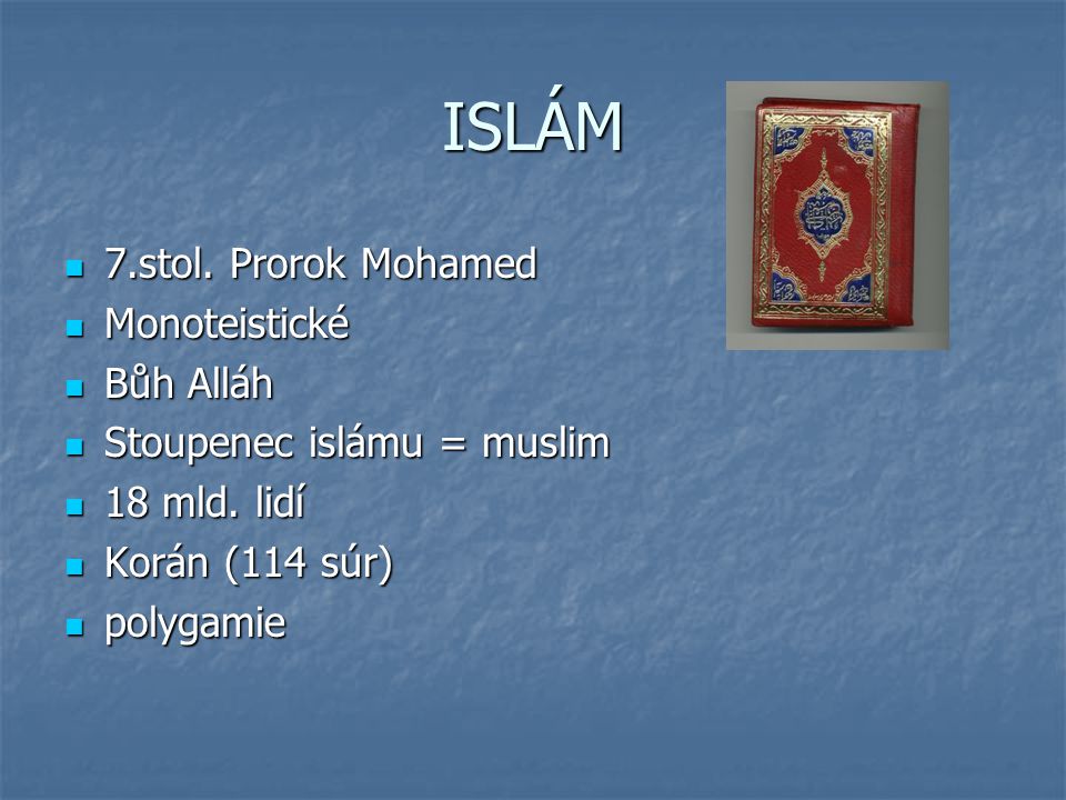 ISLÁM 7.stol. Prorok Mohamed Monoteistické Bůh Alláh