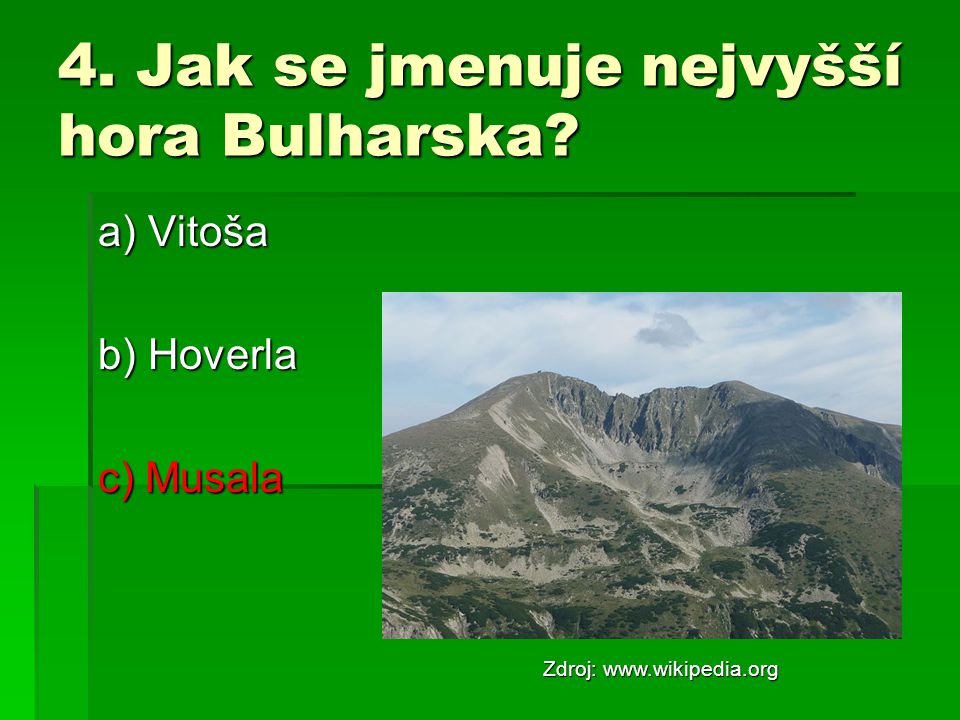 4. Jak se jmenuje nejvyšší hora Bulharska