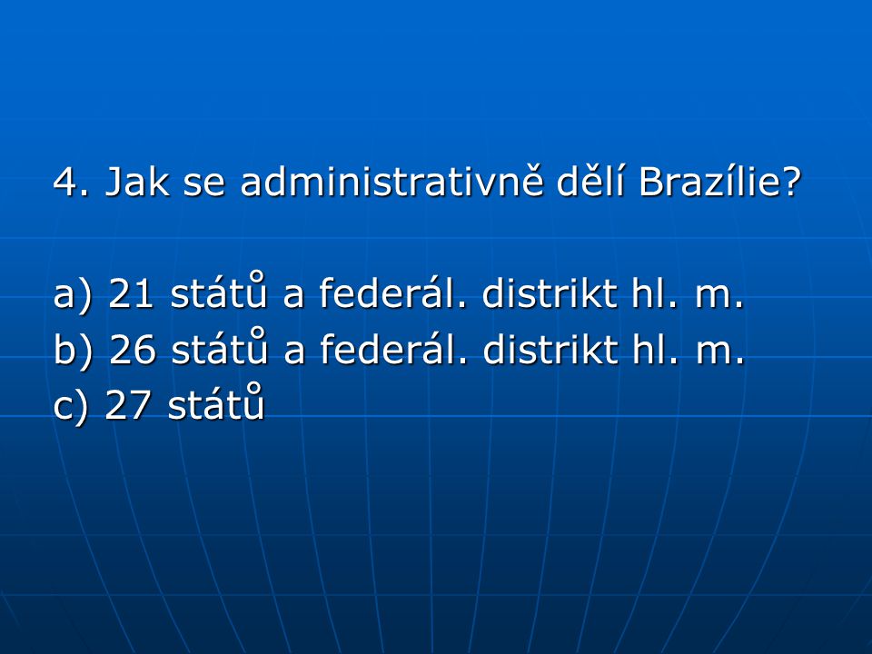 4. Jak se administrativně dělí Brazílie