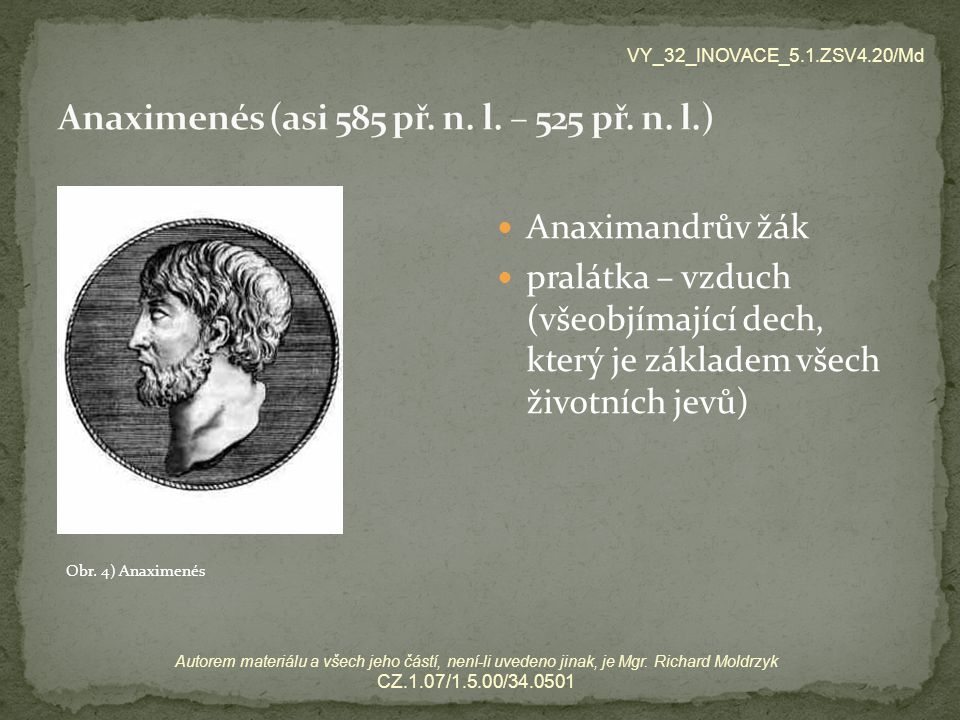 Anaximenés (asi 585 př. n. l. – 525 př. n. l.)