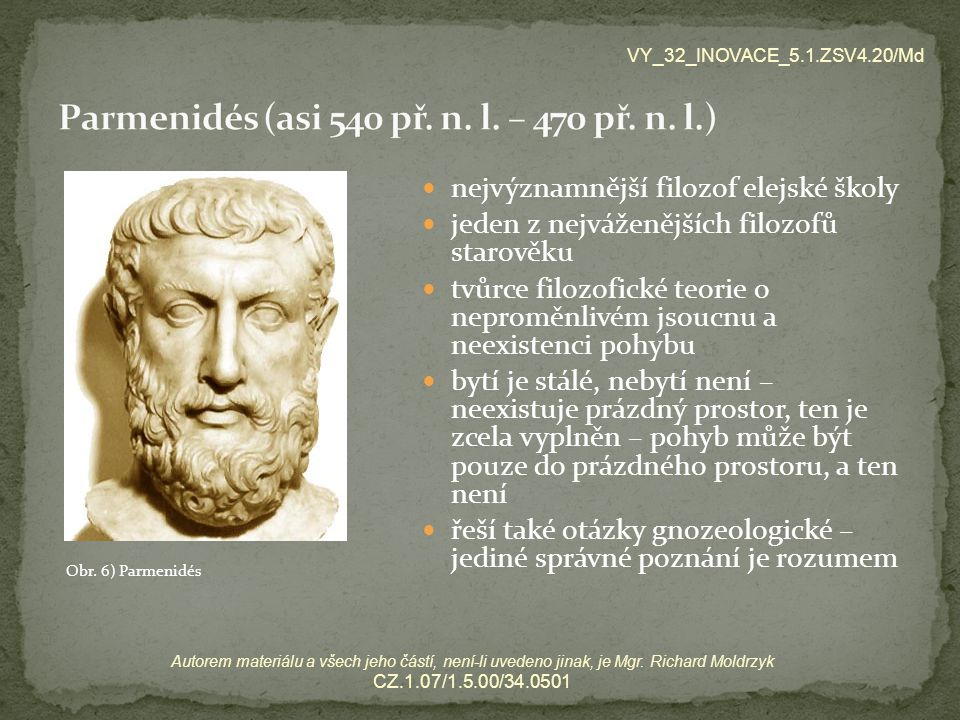 Parmenidés (asi 540 př. n. l. – 470 př. n. l.)