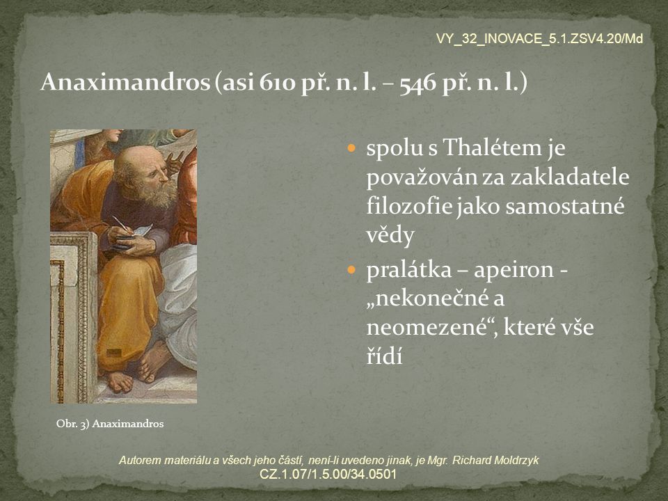 Anaximandros (asi 610 př. n. l. – 546 př. n. l.)