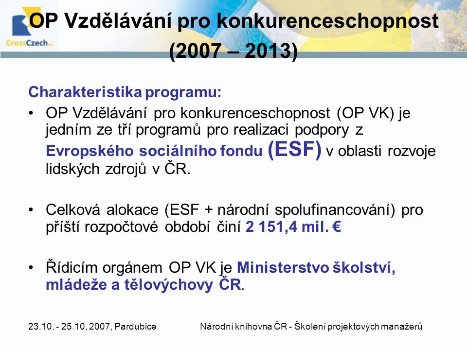 OP Vzdělávání pro konkurenceschopnost (2007 – 2013)