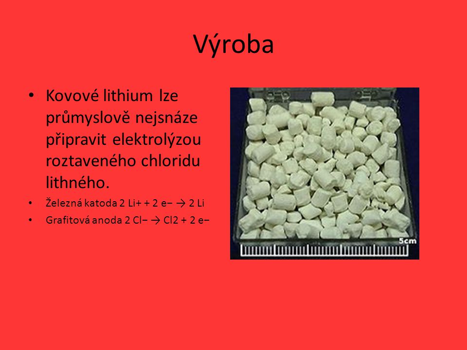 Výroba Kovové lithium lze průmyslově nejsnáze připravit elektrolýzou roztaveného chloridu lithného.