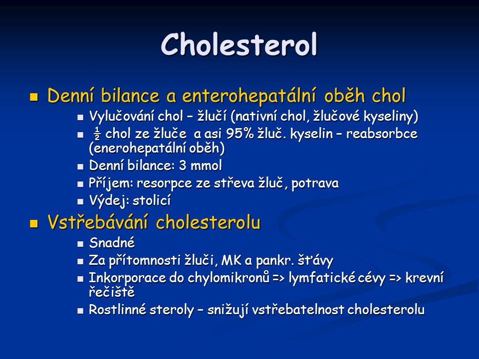 Cholesterol Denní bilance a enterohepatální oběh chol
