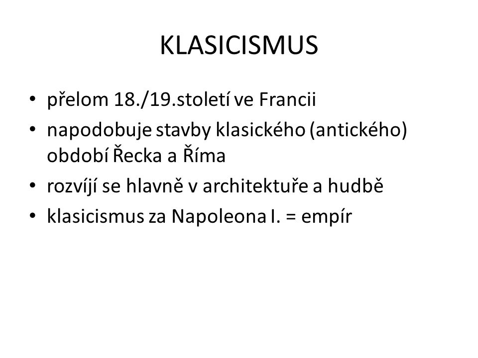 KLASICISMUS přelom 18./19.století ve Francii