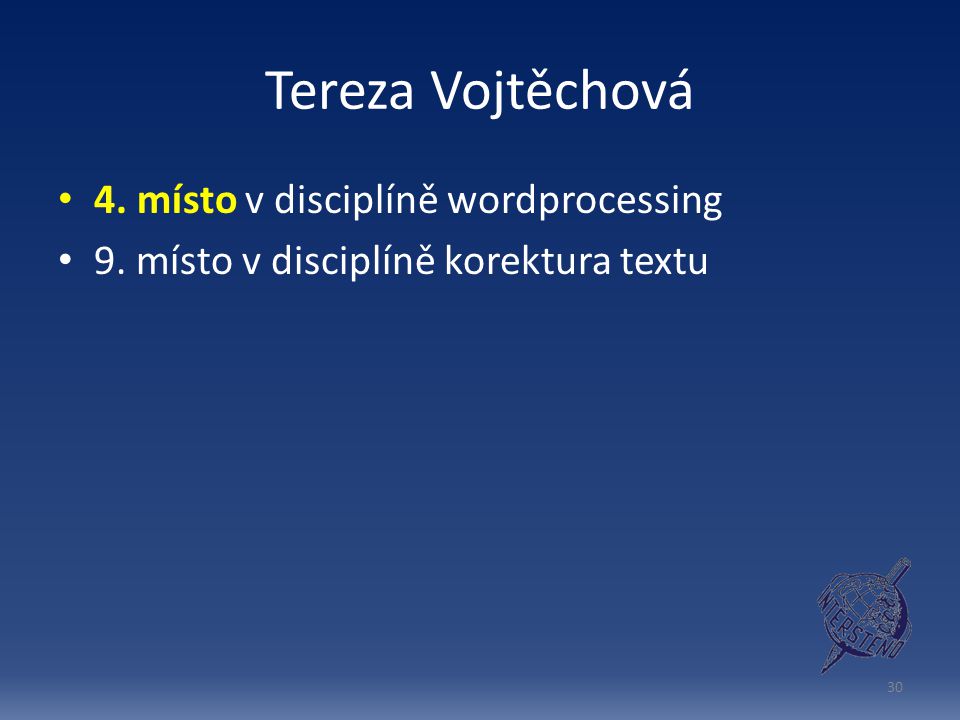 Tereza Vojtěchová 4. místo v disciplíně wordprocessing