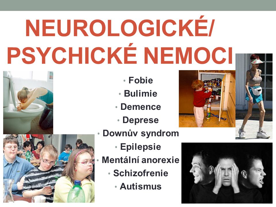 NEUROLOGICKÉ/ PSYCHICKÉ NEMOCI