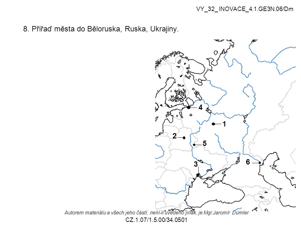 8. Přiřaď města do Běloruska, Ruska, Ukrajiny.