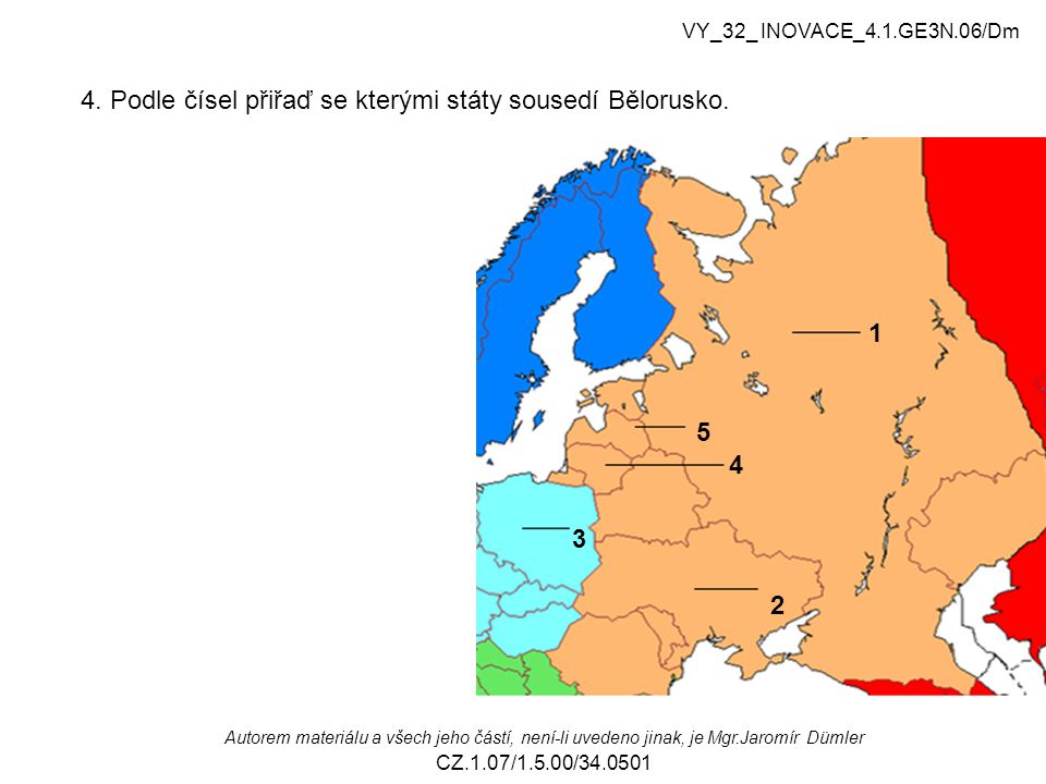 4. Podle čísel přiřaď se kterými státy sousedí Bělorusko.