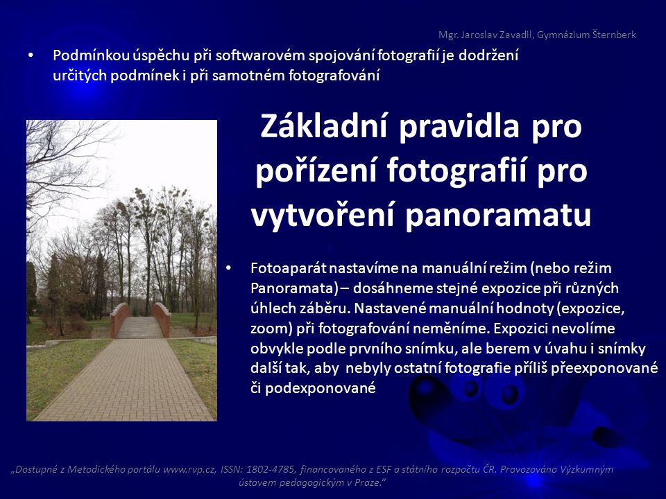 Základní pravidla pro pořízení fotografií pro vytvoření panoramatu