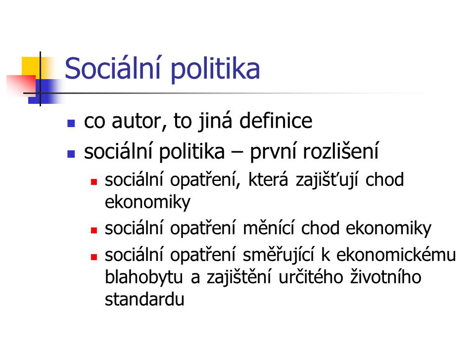 Sociální politika co autor, to jiná definice