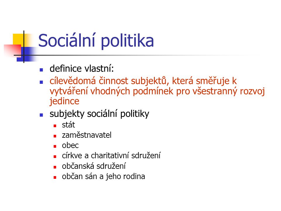 Sociální politika definice vlastní: