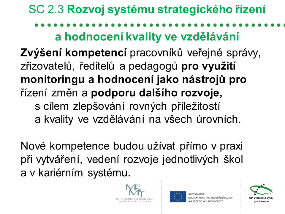 SC 2.3 Rozvoj systému strategického řízení a hodnocení kvality ve vzdělávání