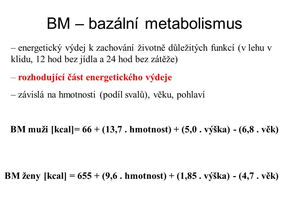 BM – bazální metabolismus