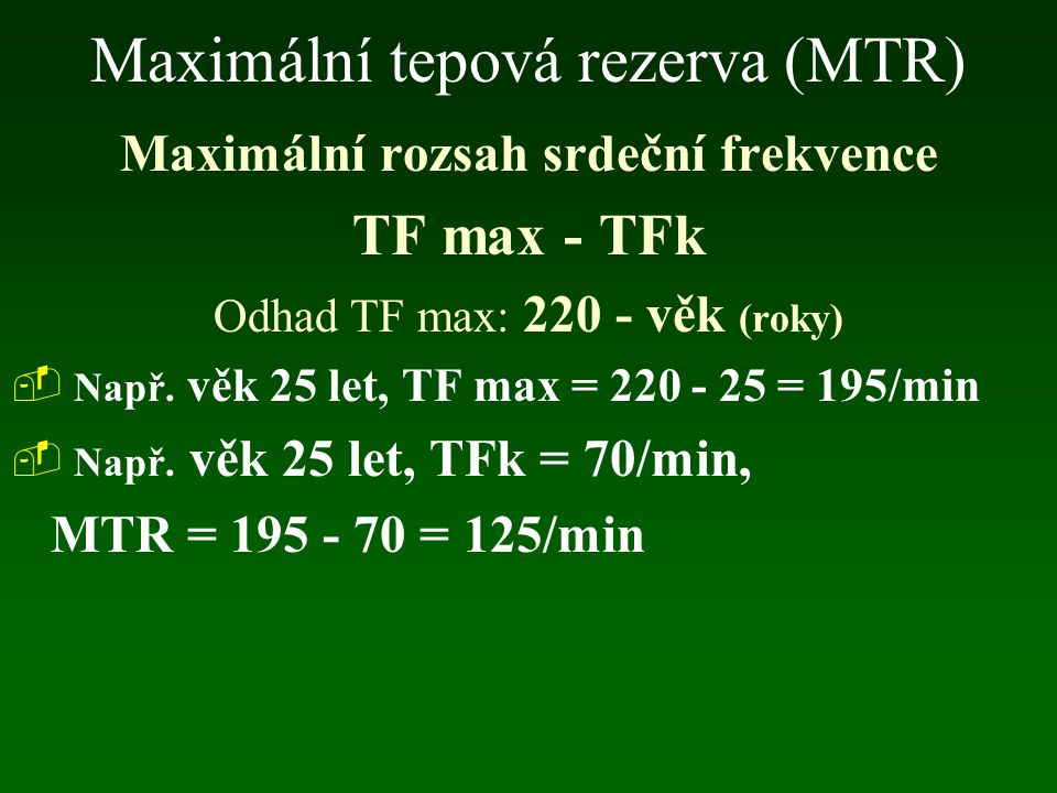 Maximální tepová rezerva (MTR)